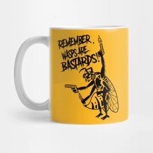 Remember, Wasps are Bastards!! Mug